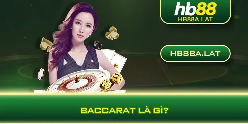 Baccarat là gì?