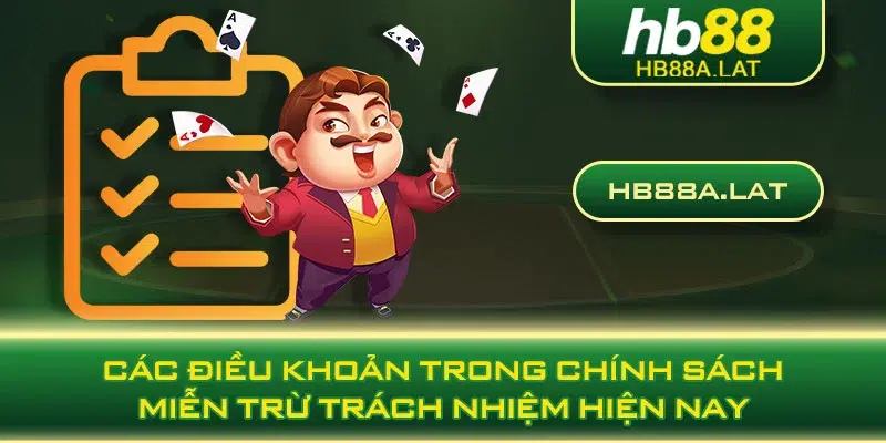 Các điều khoản trong chính sách miễn trừ trách nhiệm hiện nay