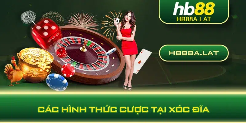 Các hình thức cược tại xóc đĩa