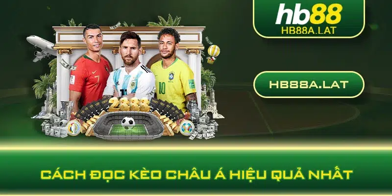 Cách đọc kèo châu Á hiệu quả nhất