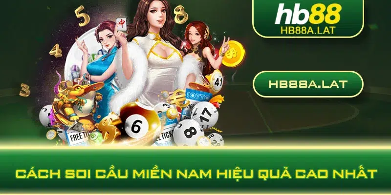 Cách soi cầu miền Nam hiệu quả cao nhất