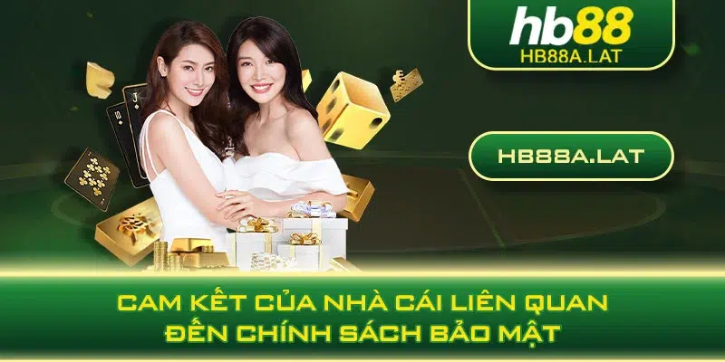 Cam kết của nhà cái liên quan đến chính sách bảo mật