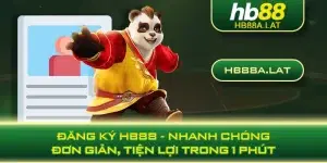 Đăng Ký HB88 - Nhanh Chóng, Đơn Giản, Tiện Lợi Trong 1 Phút