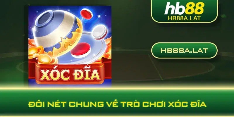 Đôi nét chung về trò chơi xóc đĩa