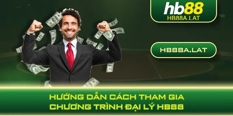 Hướng dẫn cách tham gia chương trình đại lý HB88