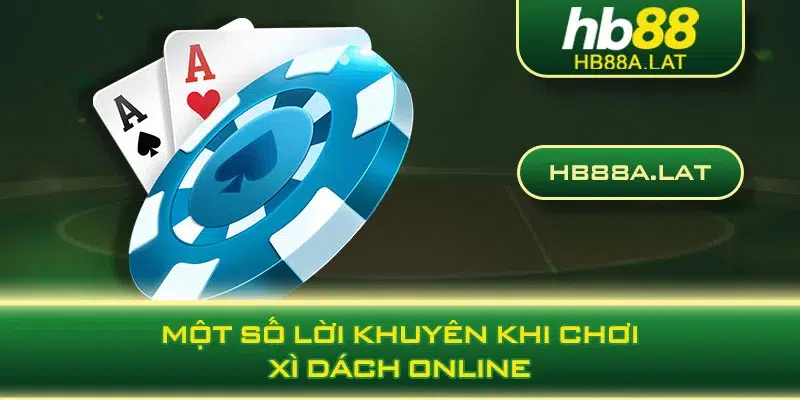 Một số lời khuyên khi chơi xì dách online