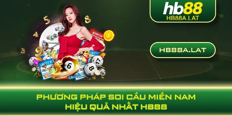 Phương pháp soi cầu miền Nam hiệu quả nhất HB88