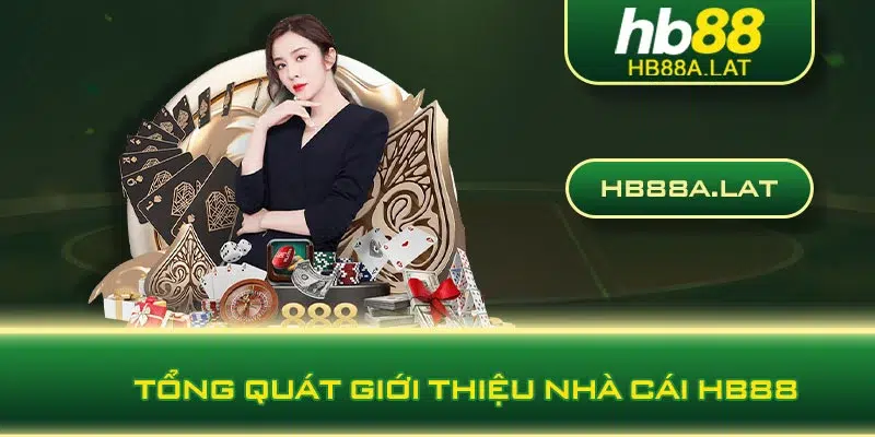 Tổng quát giới thiệu nhà cái HB88