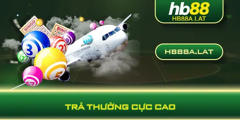 Trả thưởng cực cao