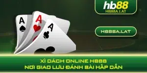 Xì Dách Online HB88 - Nơi Giao Lưu Đánh Bài Hấp Dẫn